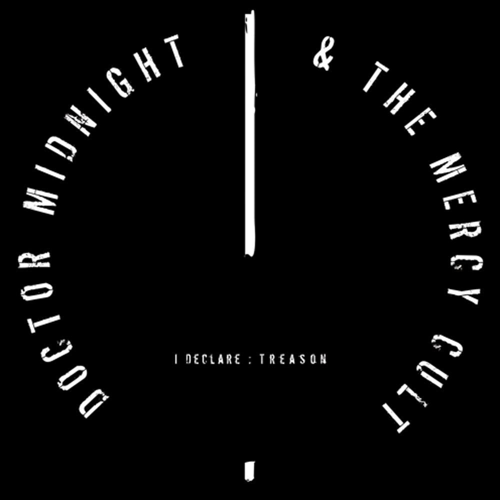 Doctor Midnight & The Mercy Cult – I Declare: Treason