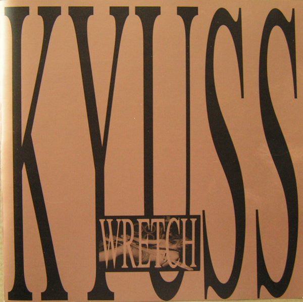 Kyuss : Wretch (Album,Reissue)