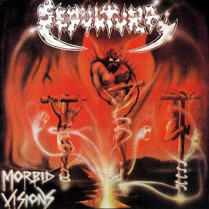 Sepultura : Morbid Visions / Bestial Devastation (Compilation,Reissue,Remastered)