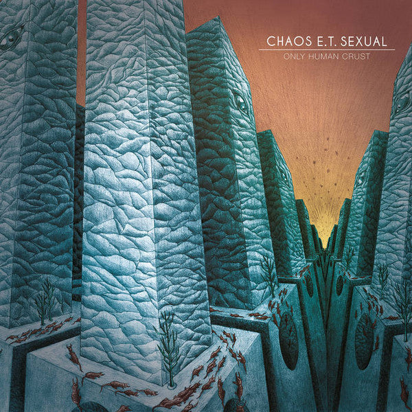 Chaos E.T. Sexual : Only Human Crust (2xLP, Album, Ora)