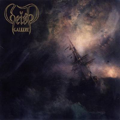 Geist (4) : Galeere (CD, Album, Dig)