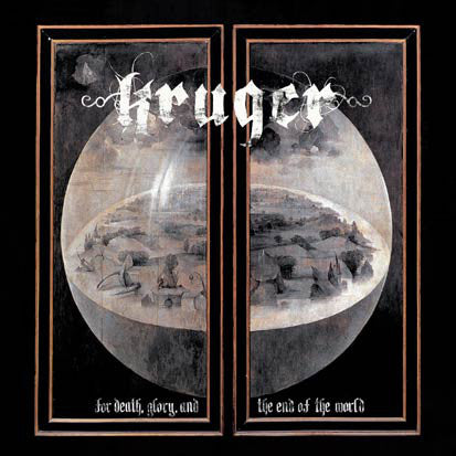 Kruger (3) : For Death, Glory And The End Of The World (Album,Limited Edition)