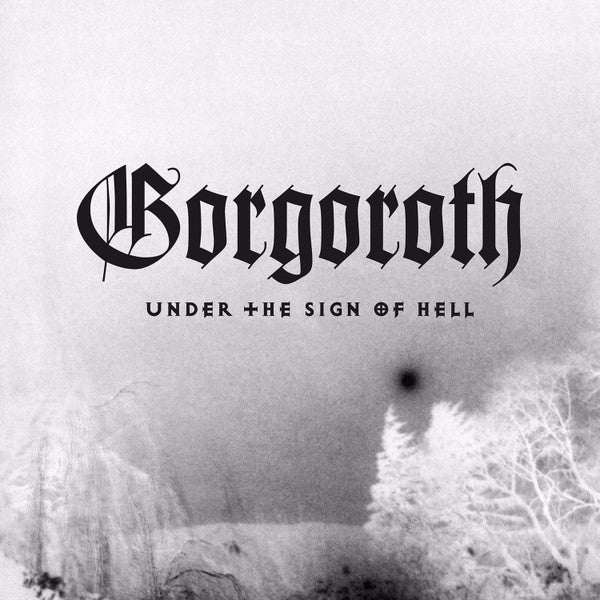 Gorgoroth : Under The Sign Of Hell (LP,Album,Limited Edition,Reissue,Repress)