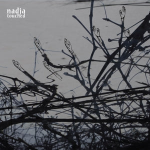 Nadja – Touched