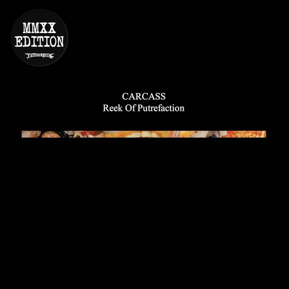 Carcass – Reek Of Putrefaction