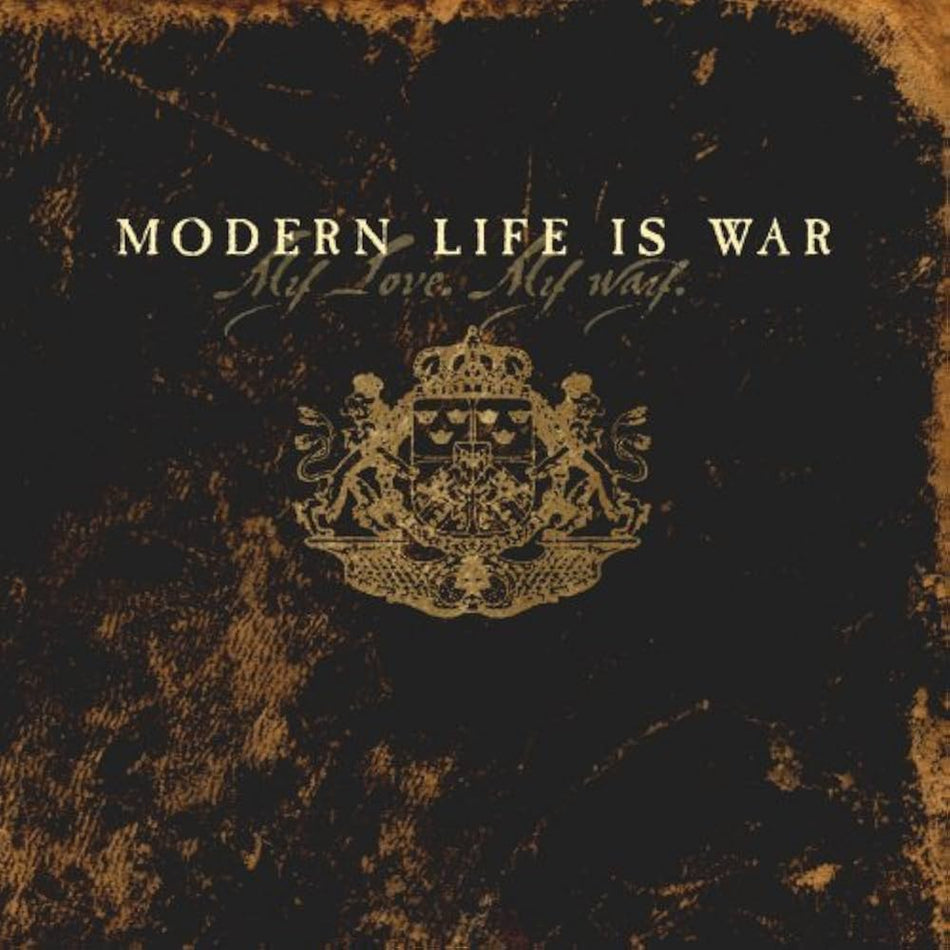 Modern Life Is War - My Love My Way