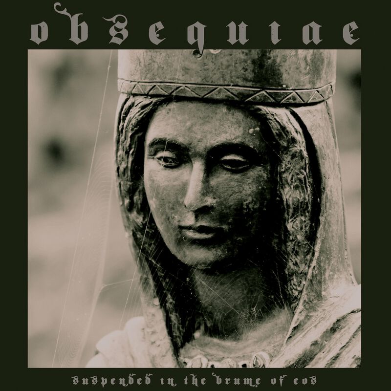 Obsequiae – Suspended In The Brume Of Eos