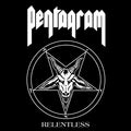Pentagram – Relentless