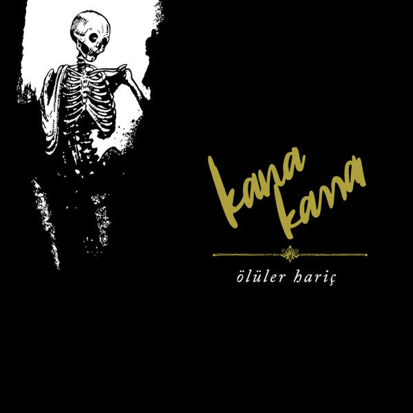 Kana Kana ‎– Ölüler Hariç