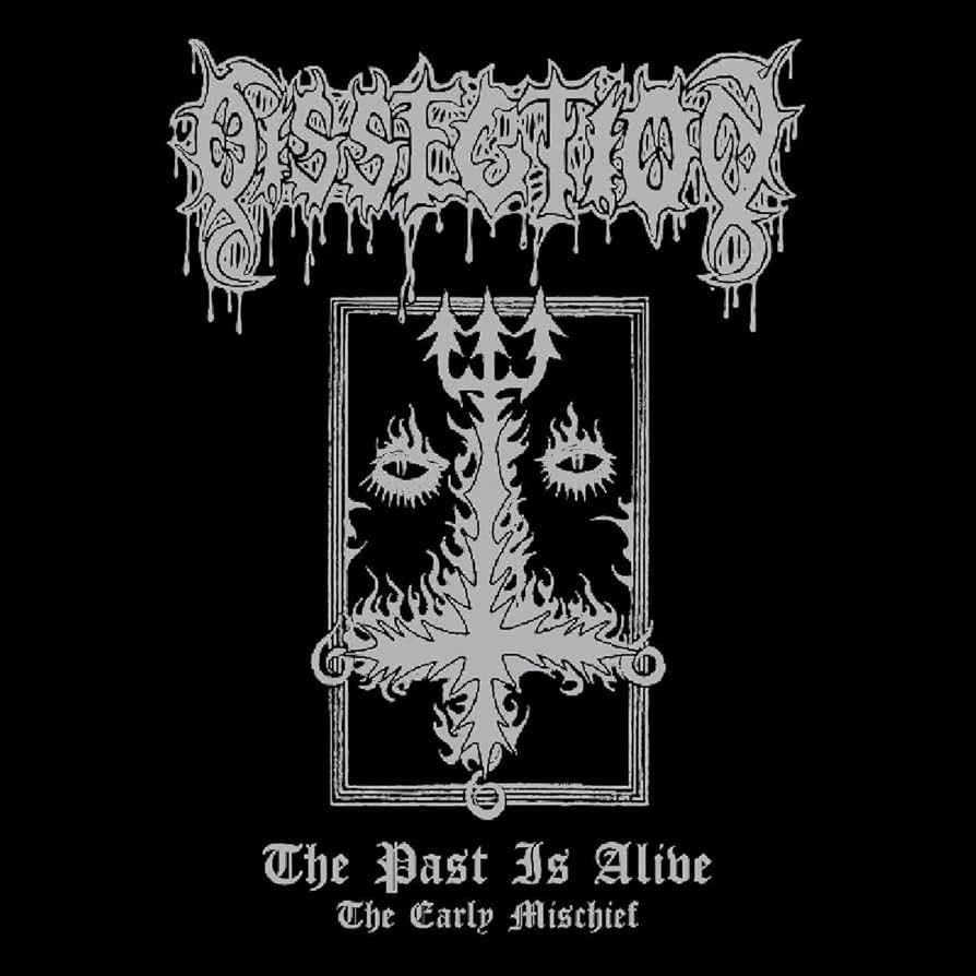 Dissection – The Past Is Alive (The Early Mischief)