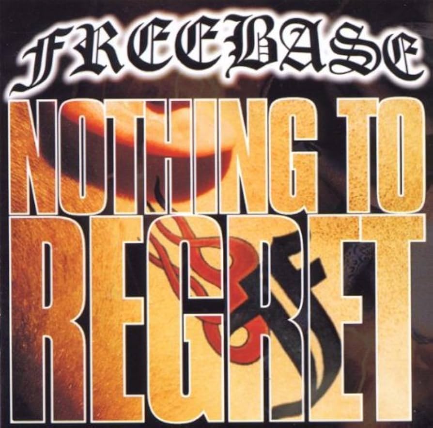 Freebase – Nothing To Regret