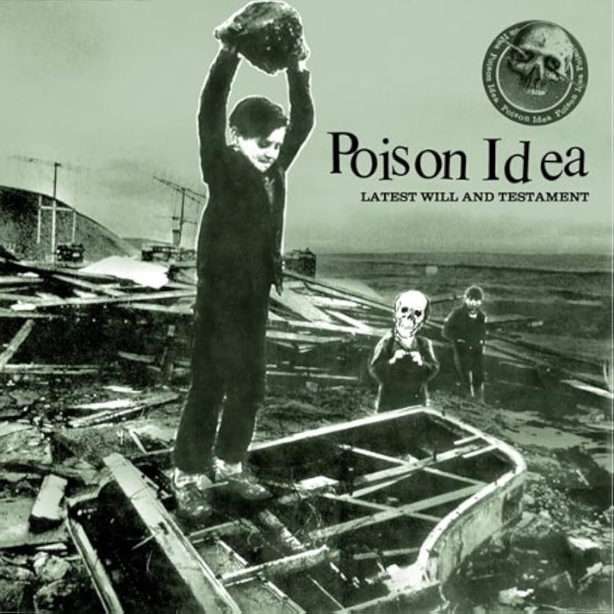 Poison Idea – Latest Will And Testament CD