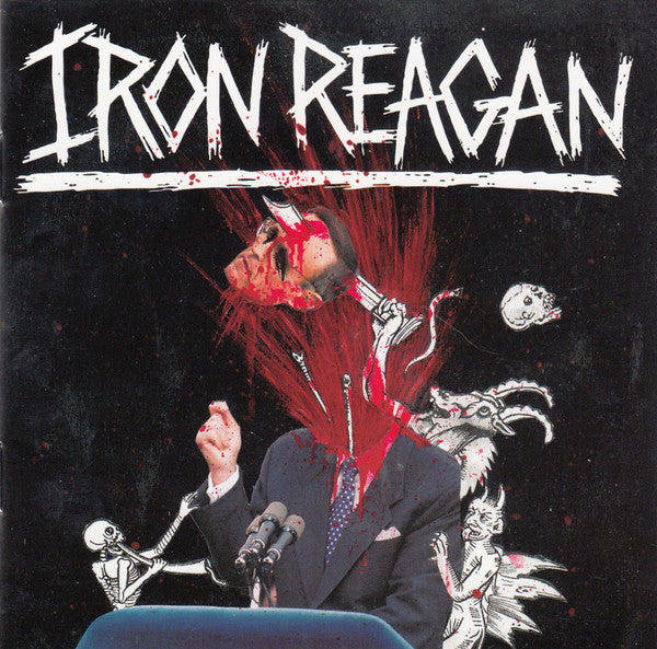 Iron Reagan : The Tyranny Of Will (Album)
