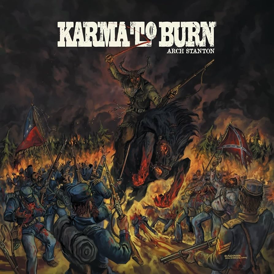 Karma To Burn – Arch Stanton