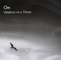 Om – Variations On A Theme