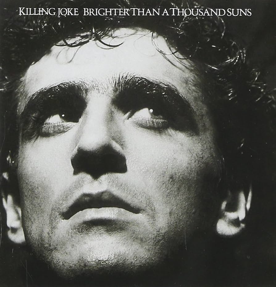 Killing Joke – Brighter Than A Thousand Suns