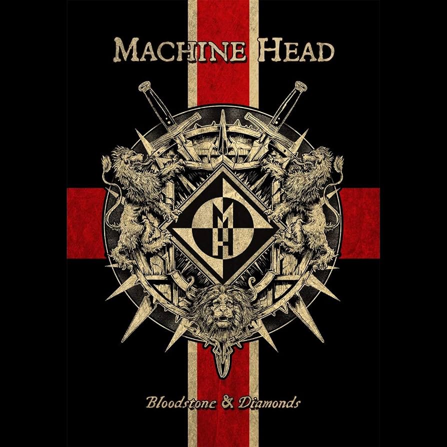 Machine Head – Bloodstone & Diamonds