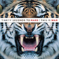 Thirty Seconds To Mars – This Is War