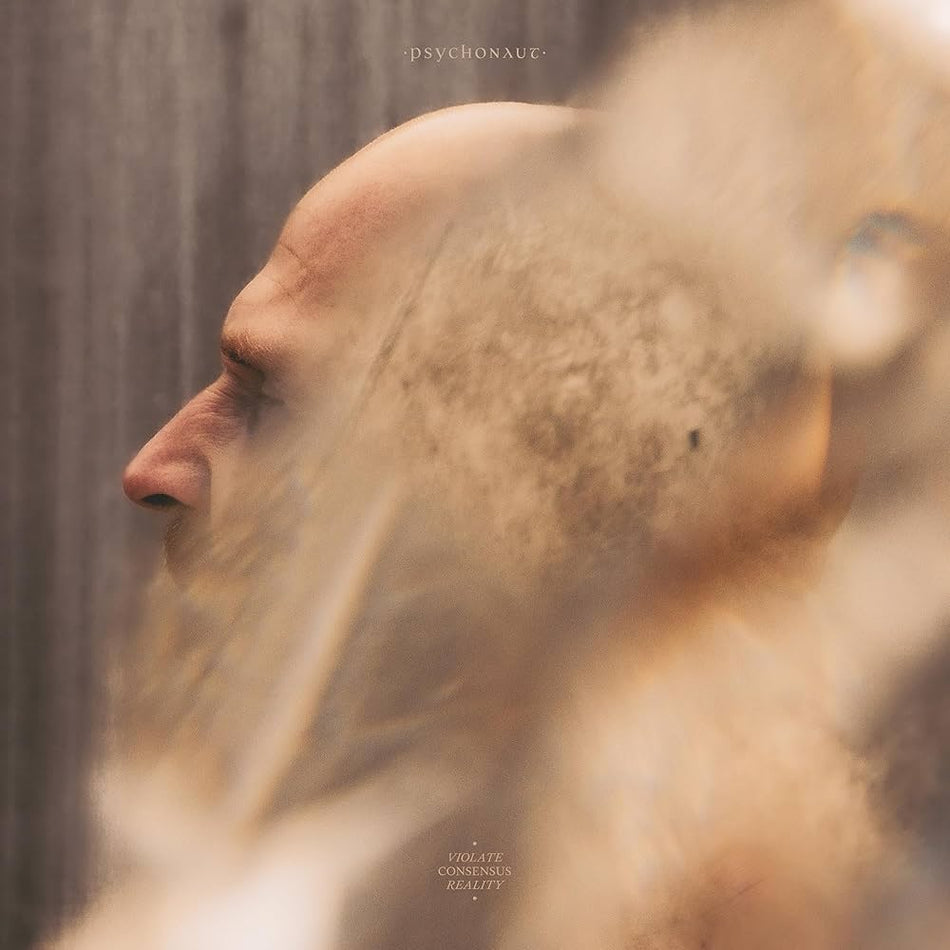 Psychonaut – Violate Consensus Reality