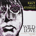 Iggy And The Stooges – Wild Love (The Detroit Rehearsals And More) CD