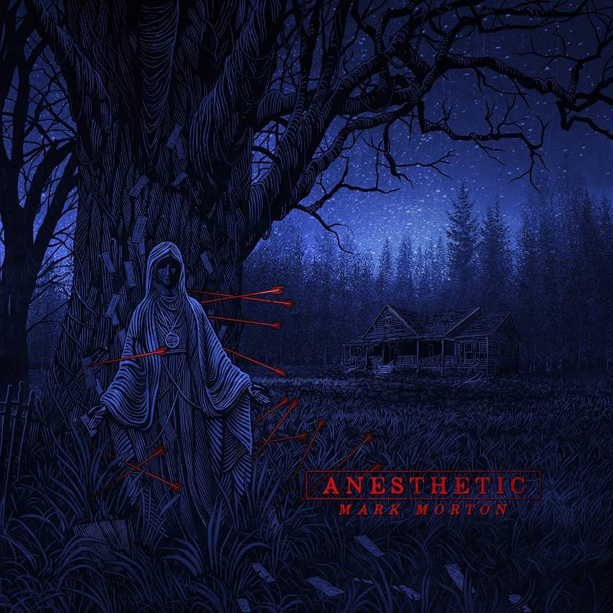 Mark Morton – Anesthetic