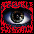 Trouble – Manic Frustration