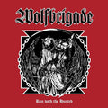 Wolfbrigade – Run With The Hunted