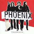 Phoenix – It's Never Been Like That