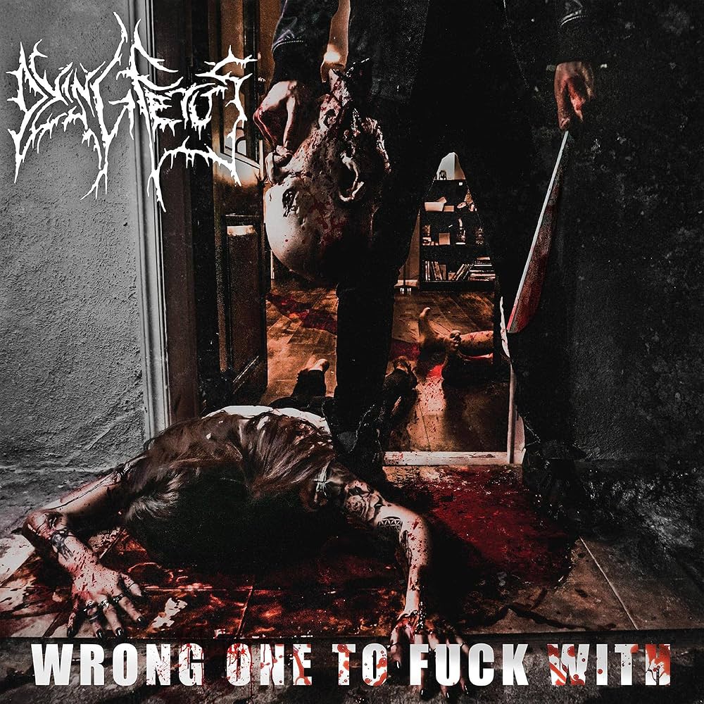 Dying Fetus – Wrong One To Fuck With