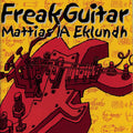 Mattias Ia Eklundh – Freak Guitar