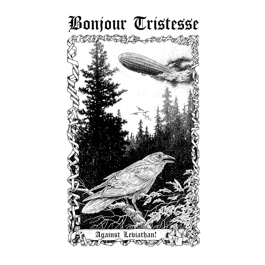 Bonjour Tristesse – Against Leviathan!