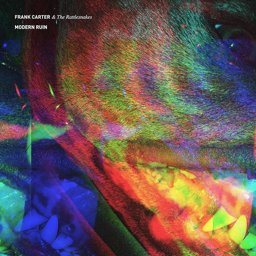 Frank Carter & The Rattlesnakes – Modern Ruin