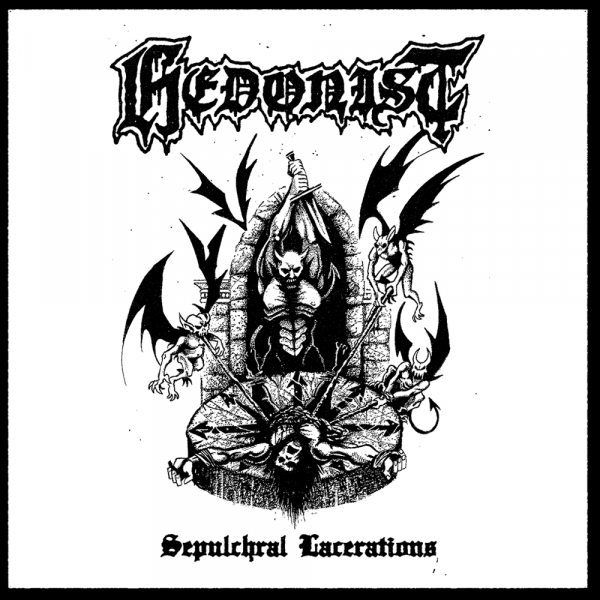 Hedonist – Sepulchral Lacerations