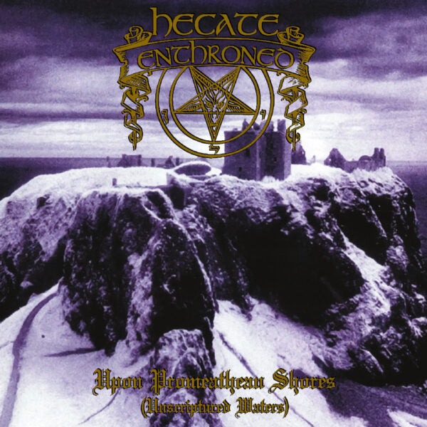 Hecate Enthroned – Upon Promeathean Shores (Unscriptured Waters)