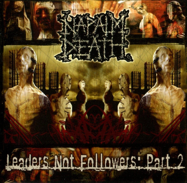 Napalm Death – Leaders Not Followers: Part 2