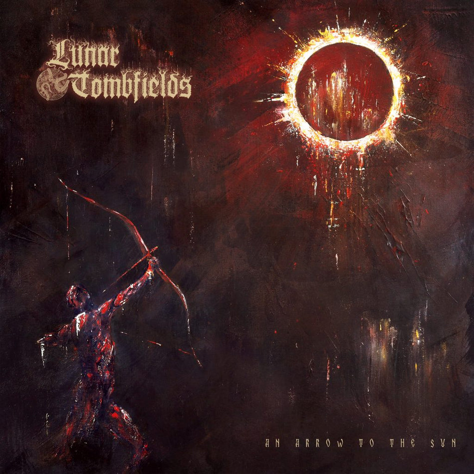 LUNAR TOMBFIELDS - An Arrow To The Sun