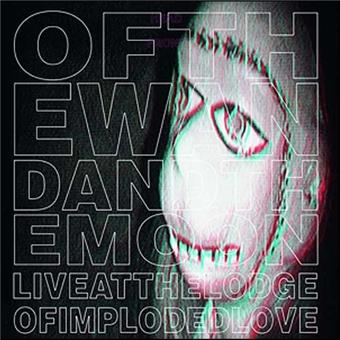 :Of The Wand And The Moon: – Live At The Lodge Of Imploded Love