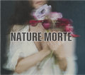 Nature Morte - Still Life CD