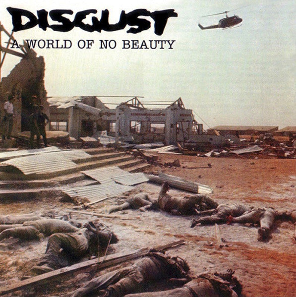 Disgust - A World Of No Beauty + Thrown Into Oblivion