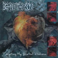 Behind The Sun – Targeting My Greatest Weakness