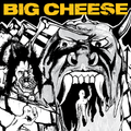 Big Cheese – Don't Forget To Tell The World
