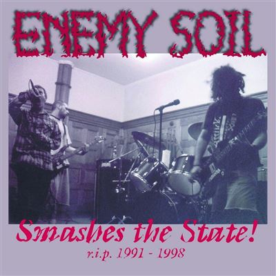 Enemy Soil – Smashes The State!