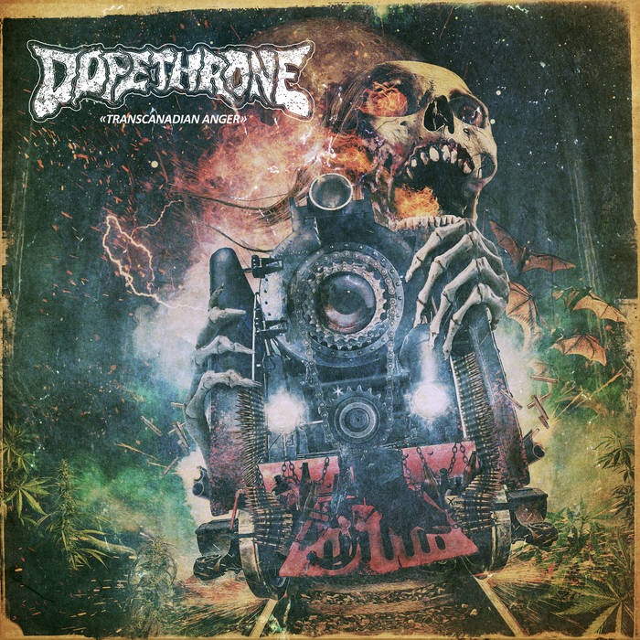 Dopethrone – Transcanadian Anger