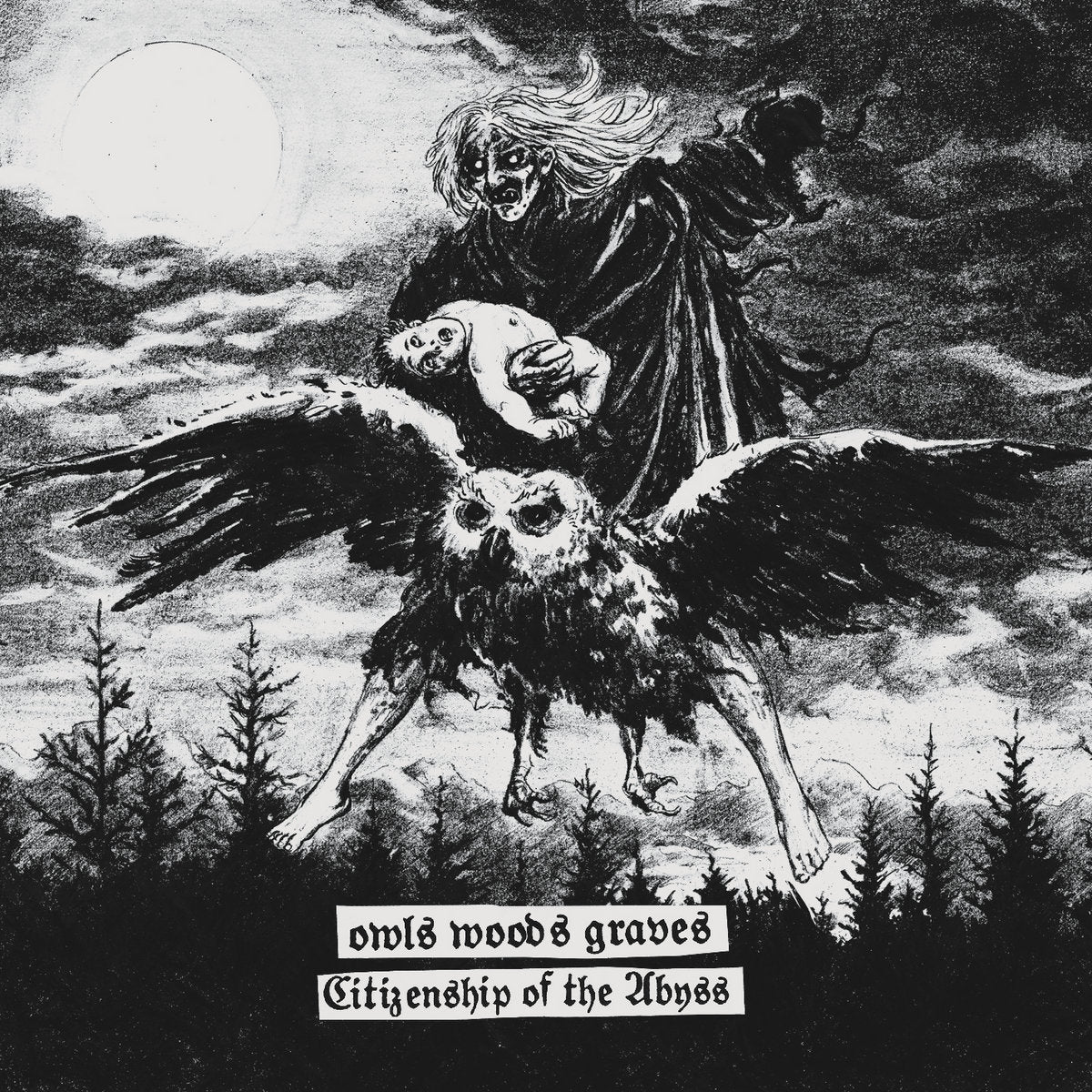 Owls Woods Graves – Citizenship Of The Abyss