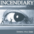 Incendiary – Thousand Mile Stare