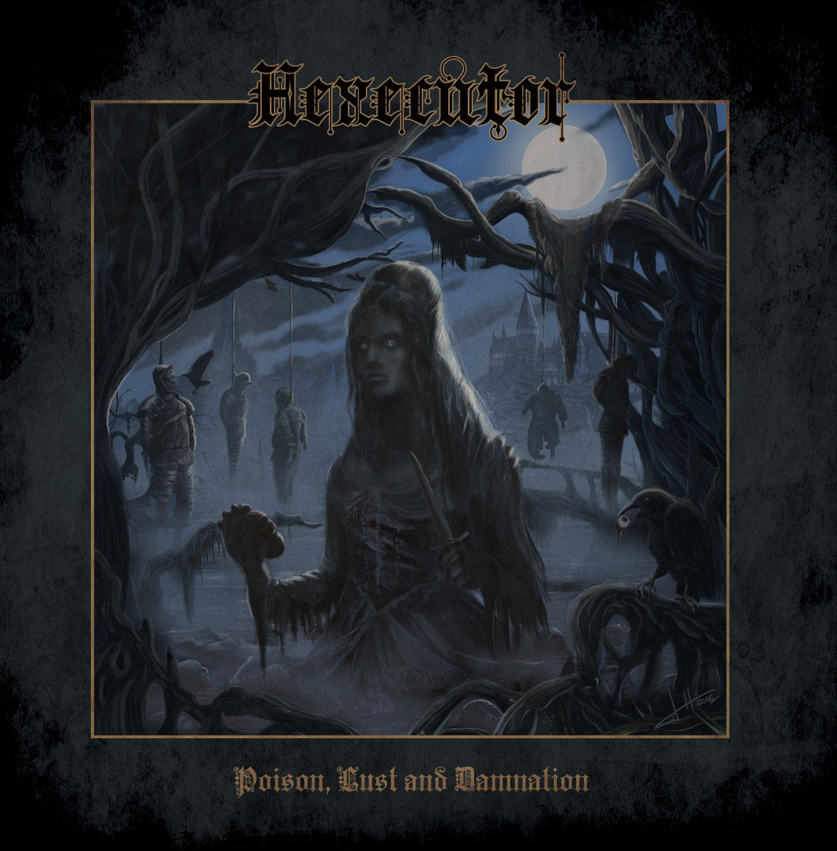 Hexecutor – Poison, Lust and Damnation