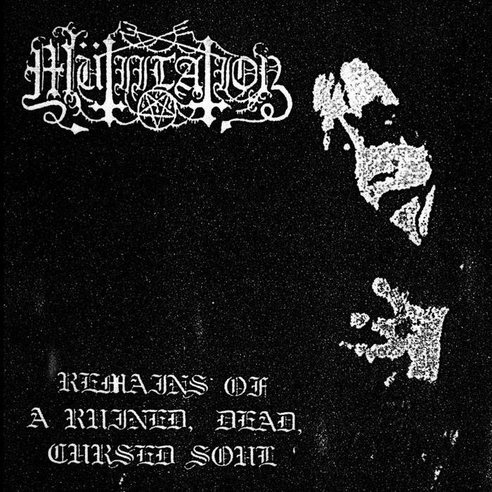Mütiilation – Remains Of A Ruined, Dead, Cursed Soul