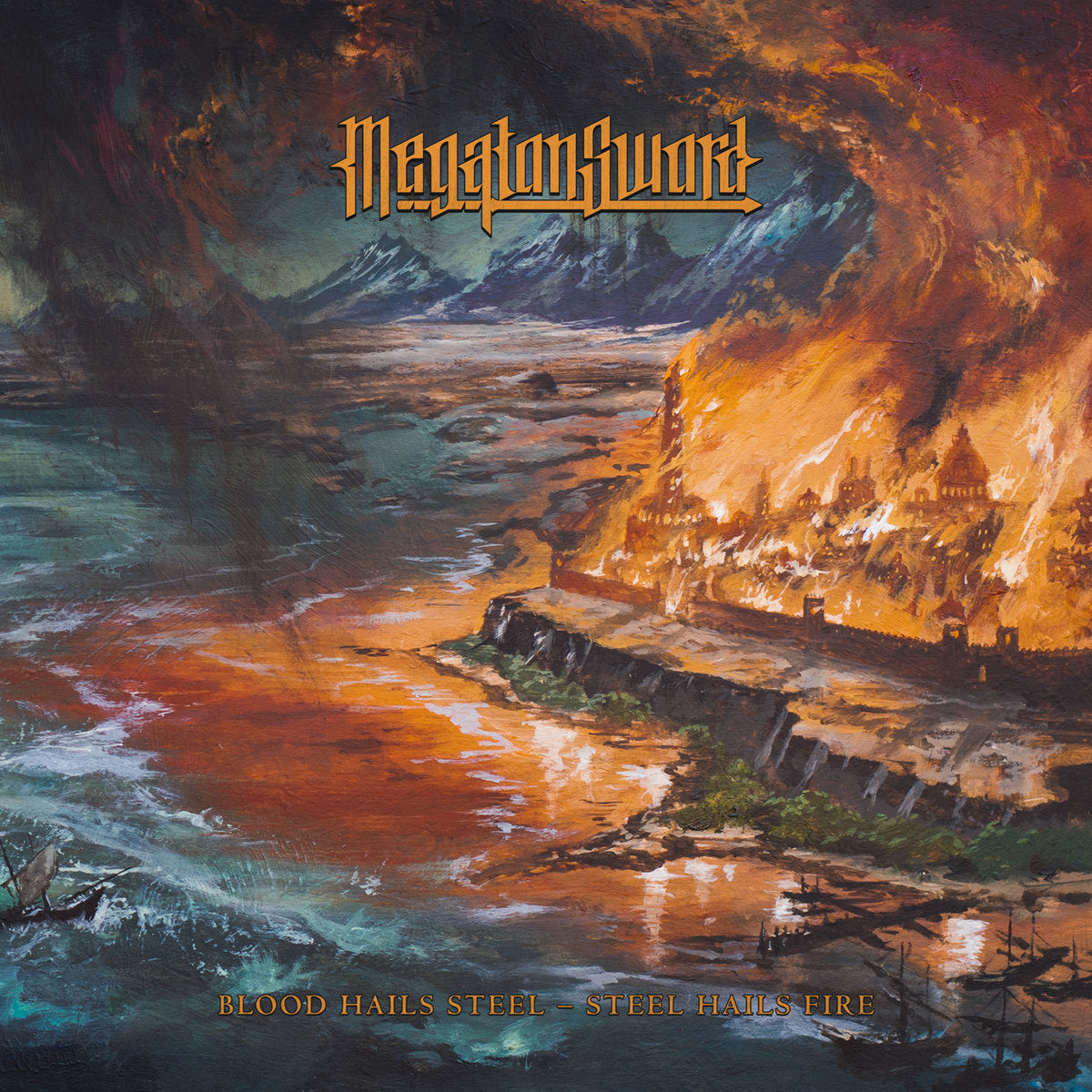 Megaton Sword – Blood Hails Steel - Steel Hails Fire
