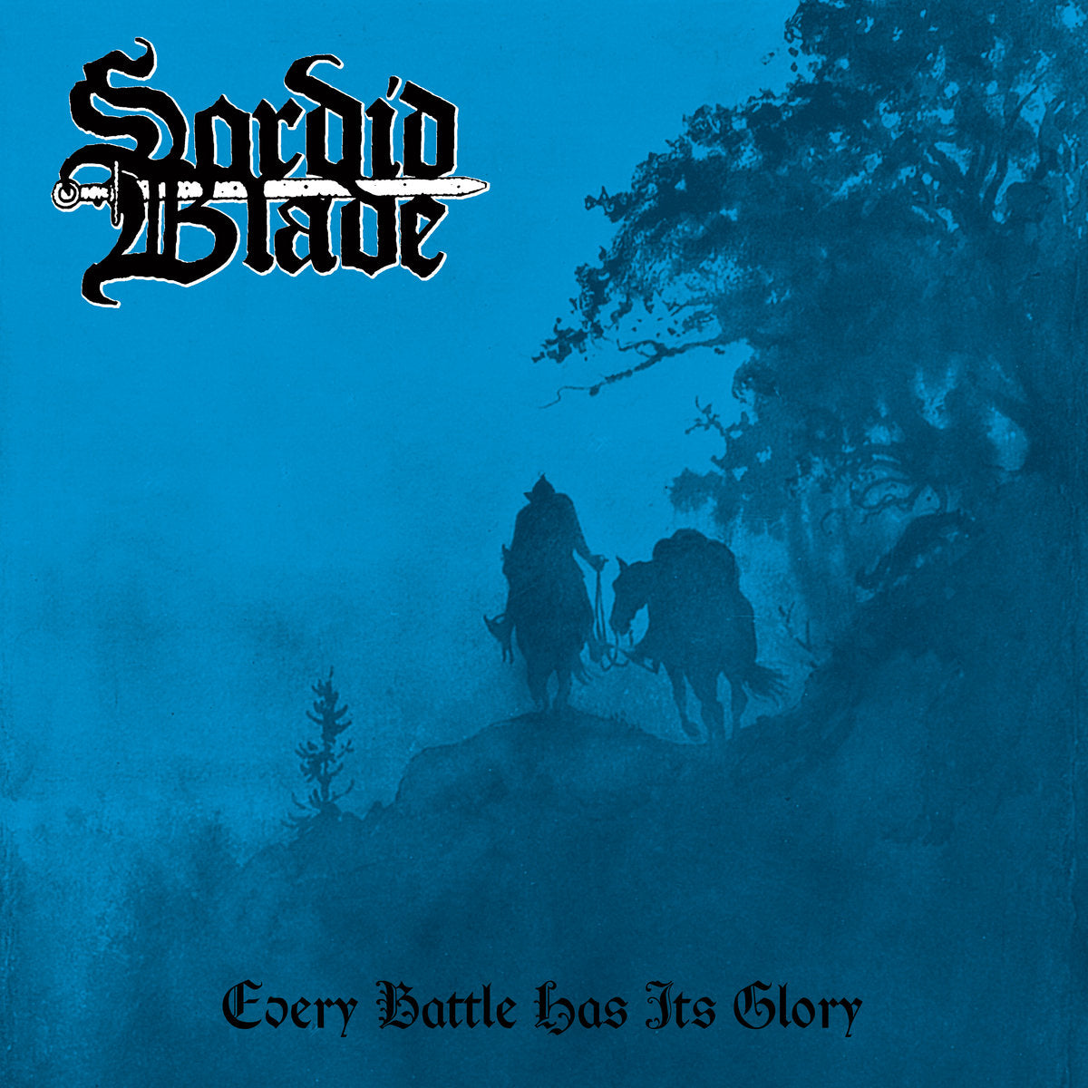 Sordid Blade – Every Battle Has Its Glory