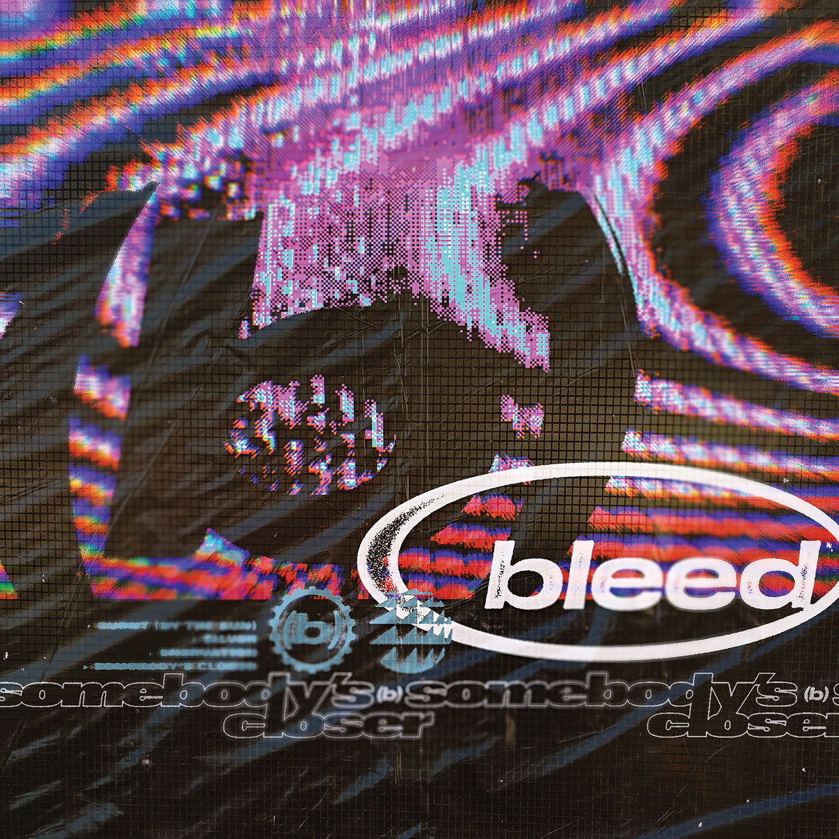 Bleed – Somebody's Closer